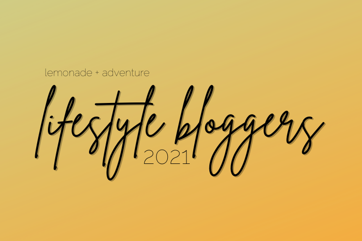 The 5 Best Lifestyle Bloggers of 2021