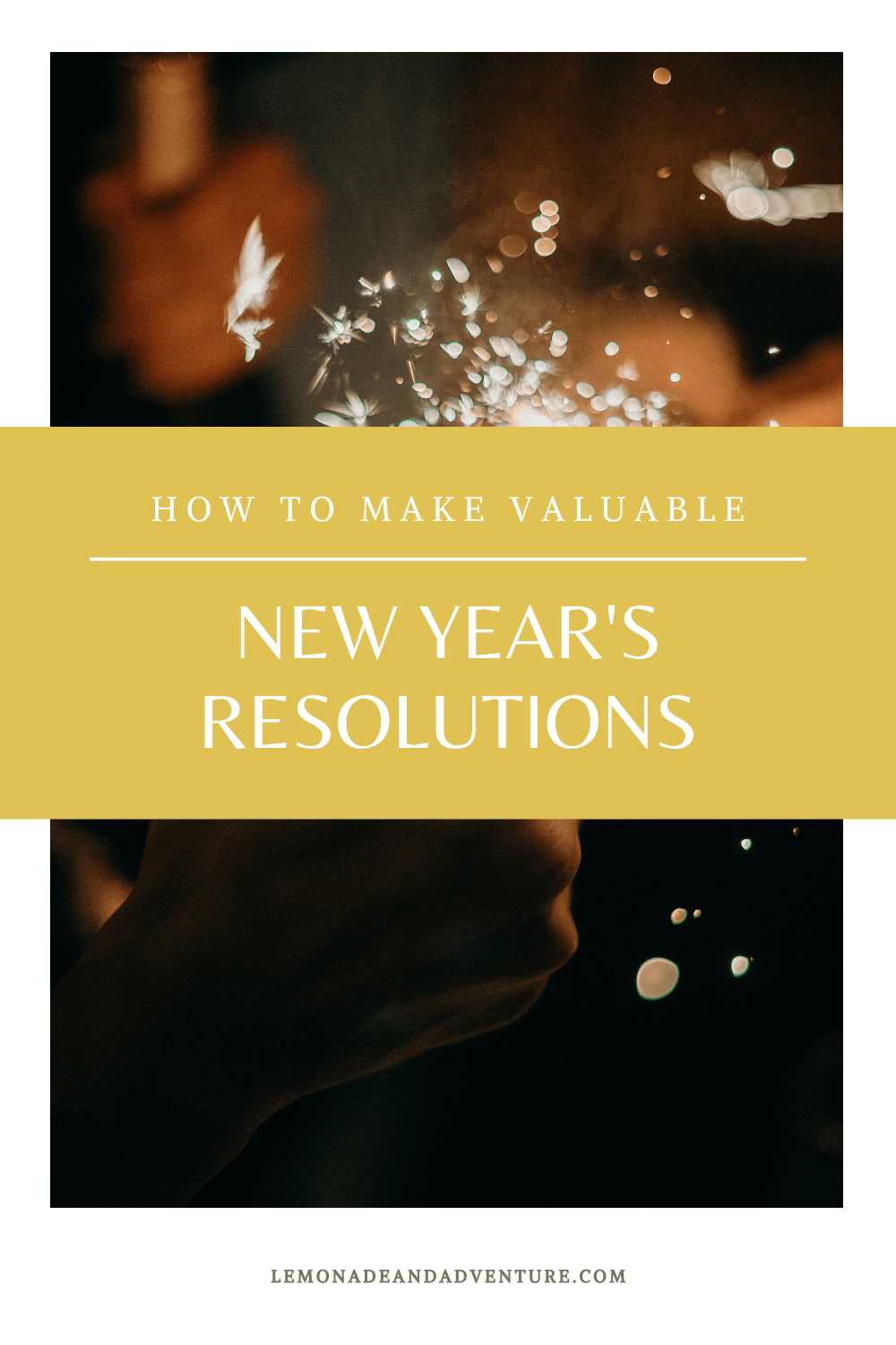 How To Make The Best New Year’s Resolution In 2022 • Lemonade + Adventure